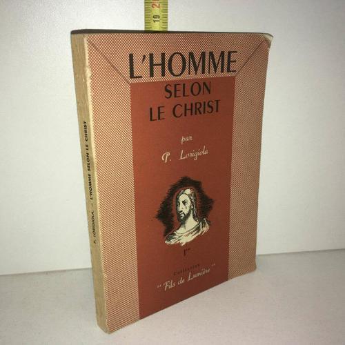 P Lorigiola L'homme Selon Le Christ Collection Fils De Lumière on Productcaster.