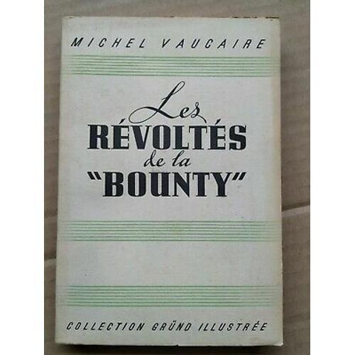 Les Révoltés De La Bounty Collection Gründ Illustrée on Productcaster.