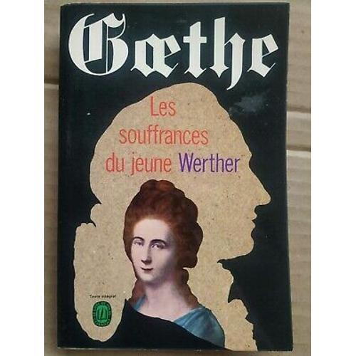 Goethe Les Souffrances Du Jeune Werther Le Livre De Poche on Productcaster.