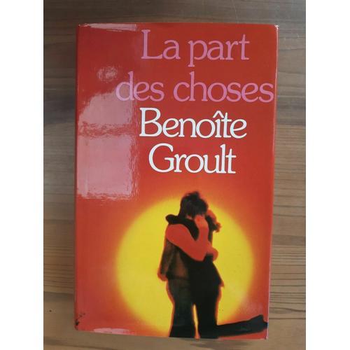 Benoîte Groult La Part Des Choses Club Pour Vous on Productcaster.