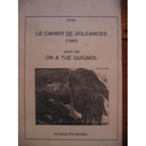 Khal Le Cahier De Doleances 1989 Suivi De On A Tue Guignol N° 0... on Productcaster.