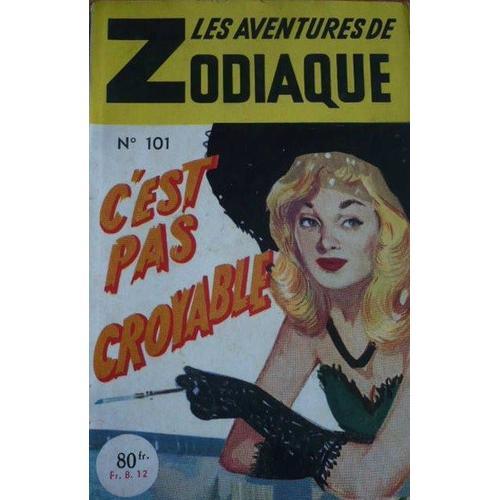 Les Aventures De Zodiaque N° 101 : C'est Pas Croyable on Productcaster.