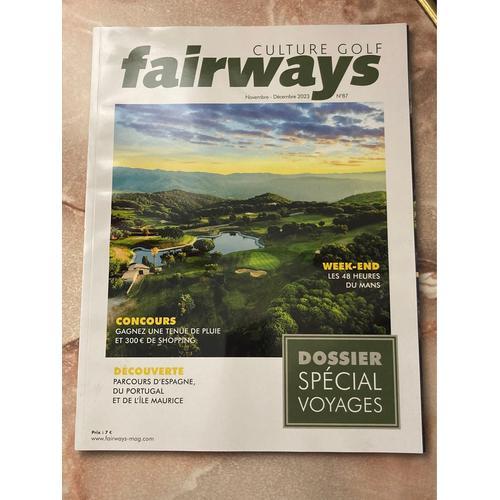 Fairways. Culture Golf. No 87. Novembre-Décembre 2023. Dossier Spéc... on Productcaster.