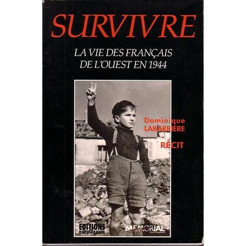 Survivre, La Vie Des Francais De L'ouest En 1944 on Productcaster.