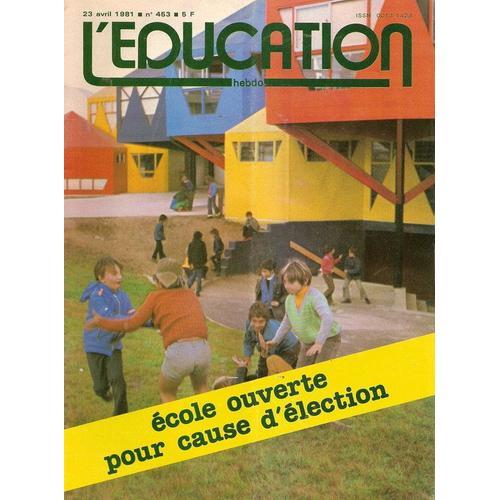 L Education Hebdo N° 453 : Ecole Ouverte Pour Cause D Election on Productcaster.