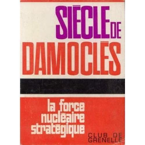 Siècle De Damoclès -La Force Nucléaire Stratégique on Productcaster.