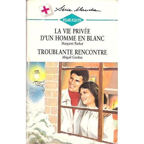 La Vie Privée D'un Homme En Blanc - Troublante Rencontre on Productcaster.