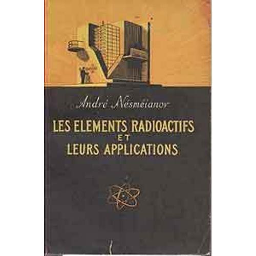 Les Éléments Radioactifs Et Leurs Applications on Productcaster.