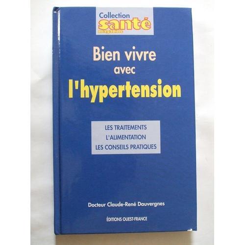 Bien Vivre Avec L'hypertension - Les Traitements, L'alimentation, L... on Productcaster.