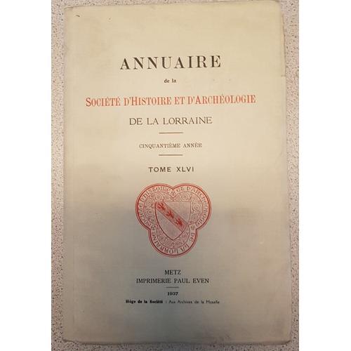 Annuaire De La Société D'histoire Et D'archéologie De La Lorraine -... on Productcaster.