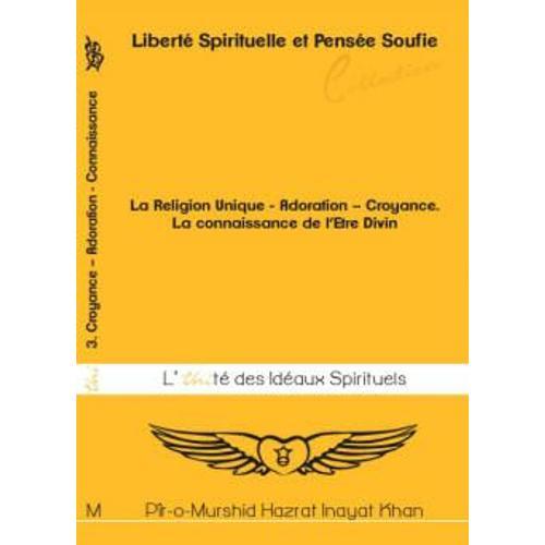 L'unité Des Idéaux Spirituels - La Religion Unique - Adoration – Cr... on Productcaster.