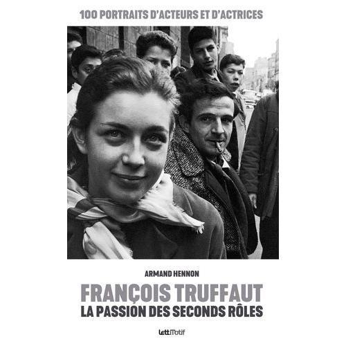 François Truffaut, La Passion Des Seconds Rôles on Productcaster.