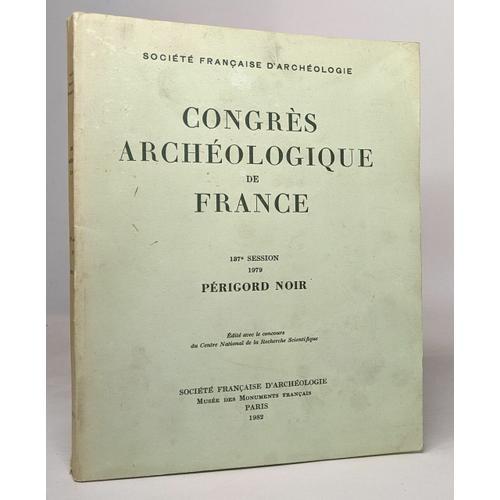 Congrès Archéologique De France: Périgord Noir - 187e Session 1979 on Productcaster.