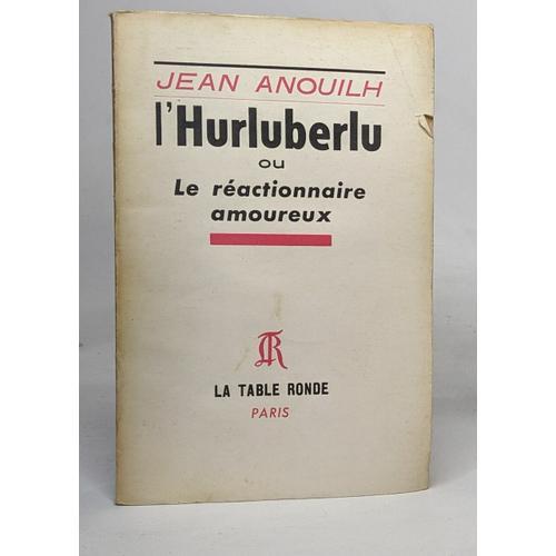 L'hurluberlu Ou Le Réactionnaire Amoureux on Productcaster.