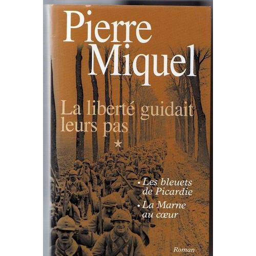 La Liberté Guidait Leurs Pas - Tome 1 - Les Bleutets De Picardie.... on Productcaster.