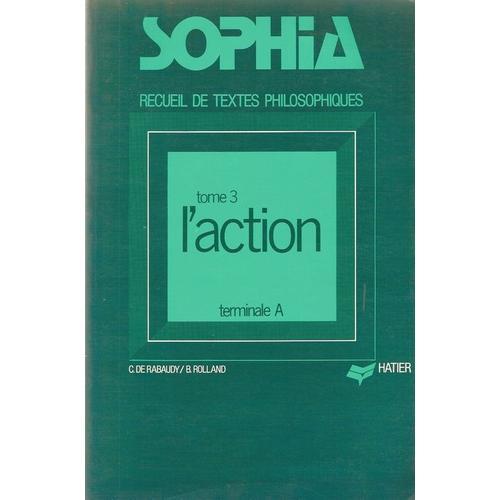 Sophia, Recueil De Textes Philosophiques Pour La Classe De Terminal... on Productcaster.