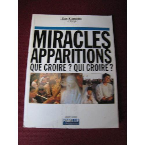 Miracles, Apparitions : Que Croire, Qui Croire ? Miracles, Appariti... on Productcaster.