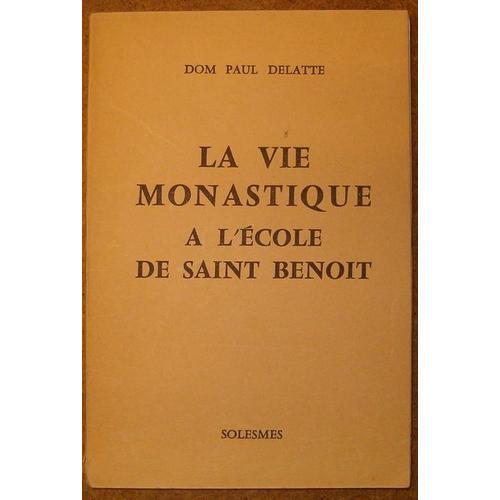 La Vie Monastique A L Ecole De Saint Benoit on Productcaster.