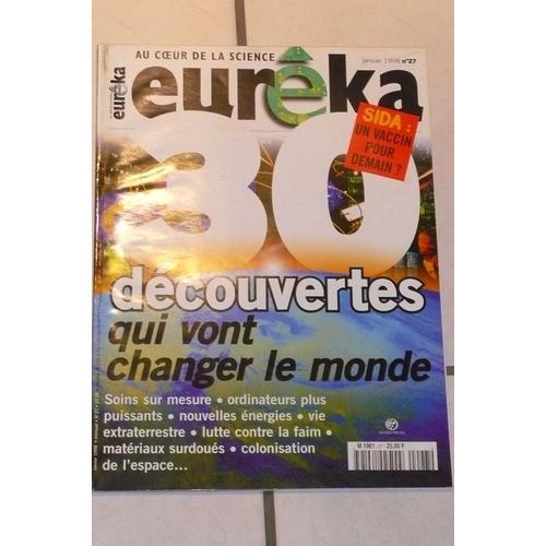 Eureka N° 27 : 30 Decouvertes Qui Vont Changer Le Monde on Productcaster.