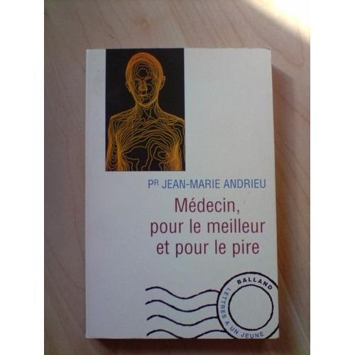 Médecin, Pour Le Meilleur Et Pour Le Pire - Lettres À Un Jeune Méde... on Productcaster.