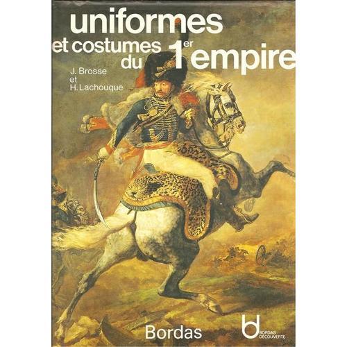 Uniformes Et Costumes Du 1er Empire on Productcaster.