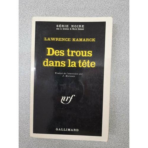 Des Trous Dans La Tête Collection Série Noire N°1344 on Productcaster.