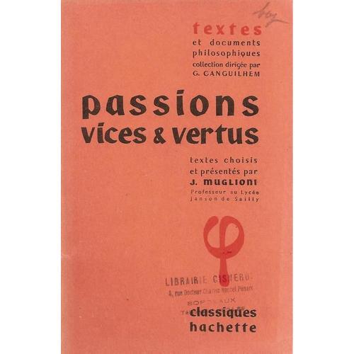 Passions Vices & Vertus. Textes Choisis Et Présentés Par on Productcaster.