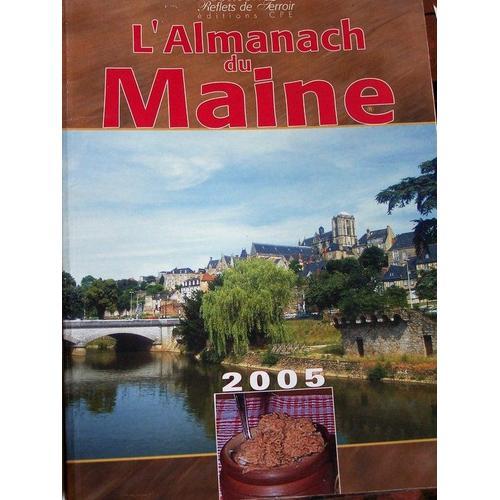 L'almanach Du Maine 2005 N° 2005 : L'almanach Du Maine 2005 on Productcaster.