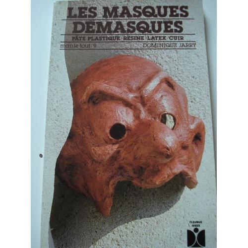 Les Masques Démasqués - Pâte Plastique, Résine, Latex, Cuir on Productcaster.