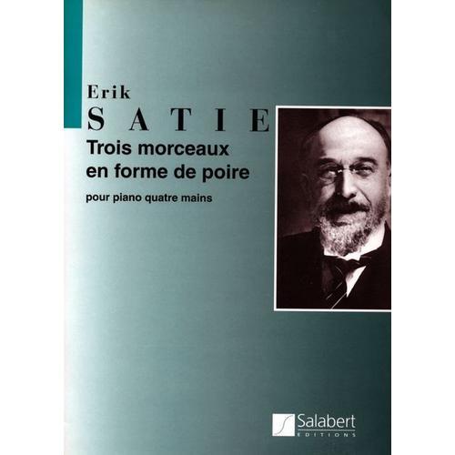 Satie - 3 Morceaux En Forme De Poire - Piano 4 Mains - Salabert on Productcaster.