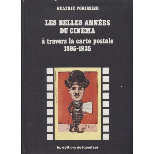 Les Belles Années Du Cinéma À Travers La Carte Postale 1895-1935 on Productcaster.