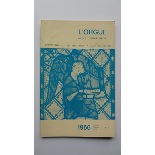 L'orgue Histoire Techniques Esthétique N° 117 Janvier À Mars 1966 on Productcaster.