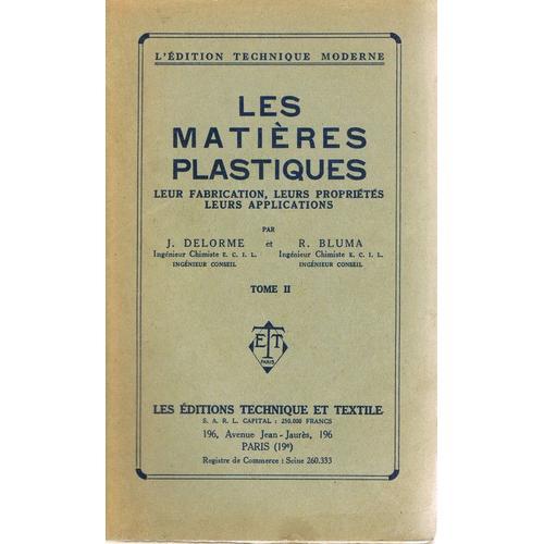 Les Matières Plastiques. Leur Fabrication, Leurs Propriétés, Leurs ... on Productcaster.