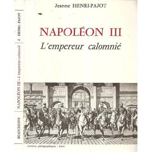 Napoléon Iii - L'empereur Calomnié on Productcaster.