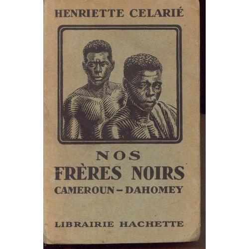 Nos Freres Noirs/Cameroun-Dahomey Nos Freres Noirs/Cameroun-Dahomey on Productcaster.