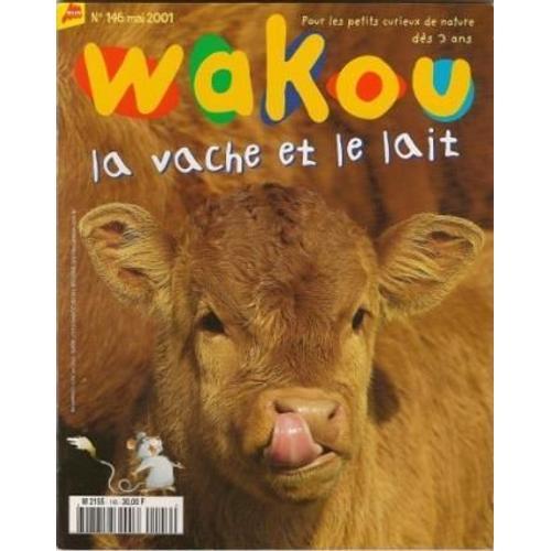 Wakou N° 146 : La Vache Et Le Lait on Productcaster.