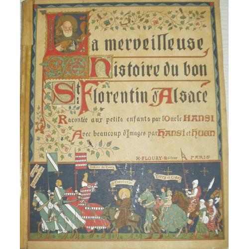 La Merveilleuse Histoire Du Bon St Florentin D'alsace. Racontée Aux... on Productcaster.