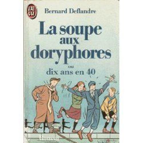 La Soupe Aux Doryphores Ou 10 Ans En Quarante on Productcaster.