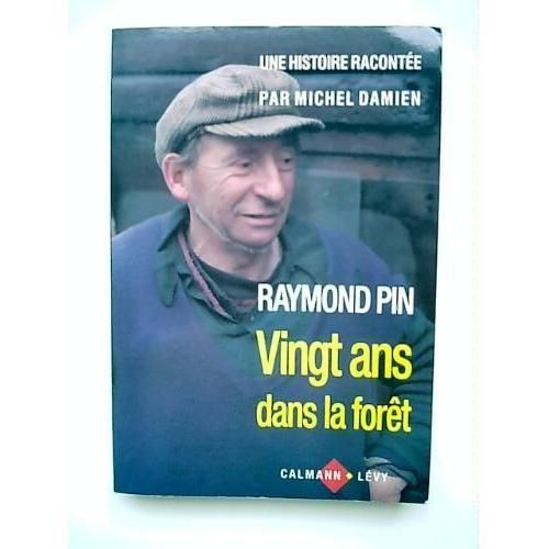 Raymond Pin : Vingt Ans Dans La Foret on Productcaster.