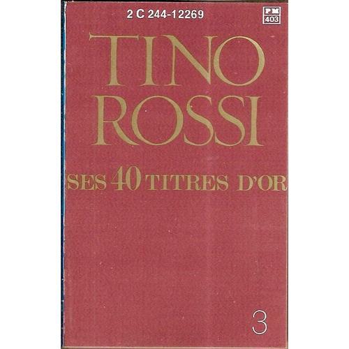 Tino Rossi - K7 Audio - Ses 40 Titres D'or - Volume 3 on Productcaster.