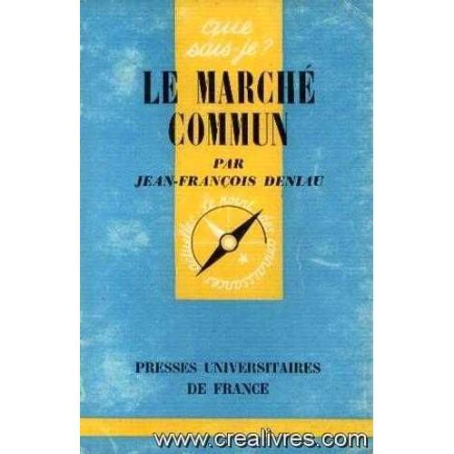 Le Marché Commun-Que Sais-Je ? N°778 on Productcaster.