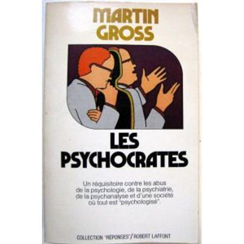 Les Psychocrates. Un Réquisitoire Contre Les Abus De La Psychologie... on Productcaster.