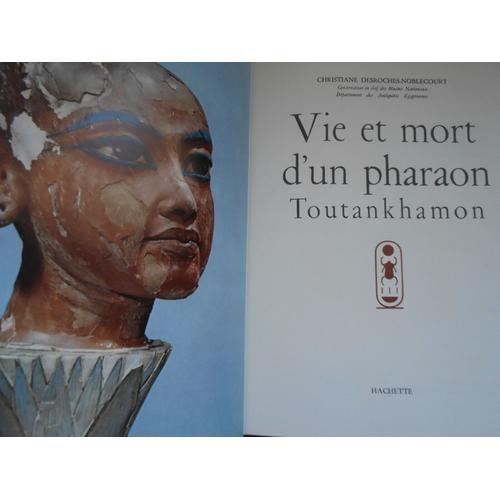 Vie Et Mort D'un Pharaon Toutankhamon Ch. Desroches Noblecourt Hach... on Productcaster.