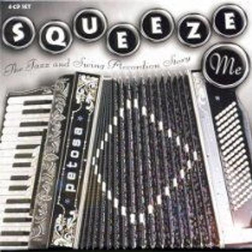 Squeeze Me : The Jazz & Swing Accordion Story on Productcaster.