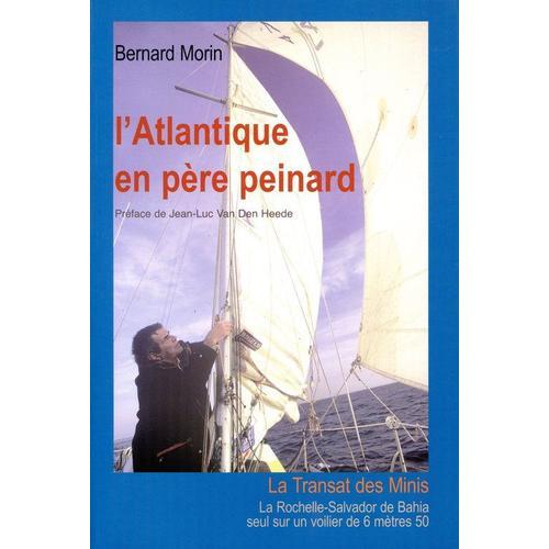 L'atlantique En Père Peinard - La Rochelle-Salvador De Bahia, Seul ... on Productcaster.