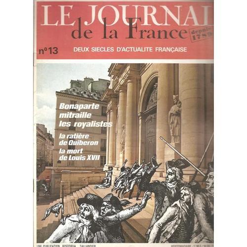 Le Journal De La France N° 13 : Bonaparte Mitraille Les Royaliste... on Productcaster.