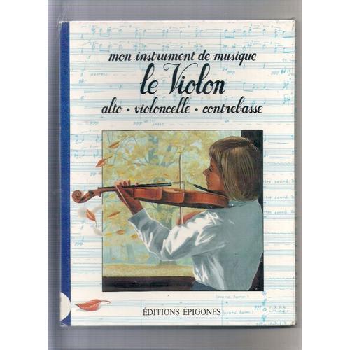 Mon Instrument De Musique Le Violon Alto-Violoncelle-Contrebasse on Productcaster.