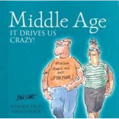 Middle Age: It Drives Us Crazy! on Productcaster.