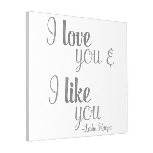 Canevas imprimer Je t'aime et je t'aime - Leslie Knope Quote - Park... on Productcaster.