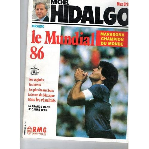 Michel Hidalgo Raconte Le Mundial 86 on Productcaster.